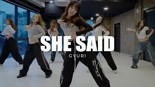 SHE SAID choreography by Gyuri