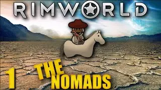 Rimworld Nomads | Start of A New Adventure!