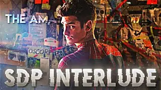 The Amazing Spiderman - Sdp Interlude | Spiderman Edit | Sdp Interlude | 60 fps