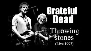 Grateful Dead  - Throwing stones  (Live 1993)