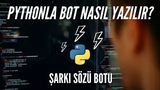 Pyhton İle Şarkı Sözleri Botu Nasıl Yazılır