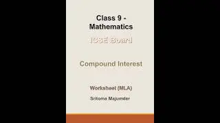 ICSE - Grade 9 - Compound Interest - Worksheet (MLA)
