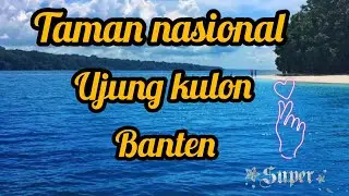 Taman nasional ujung kulon banten