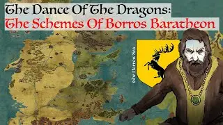 The Schemes Of Borros Baratheon (Dance Of The Dragons) House Of The Dragon History & Lore