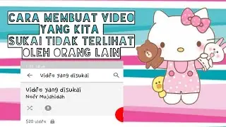 CARA MENYEMBUNYIKAN VIDEO YANG DI LIKE ATAU DI SUKAI DI YOUTOBE