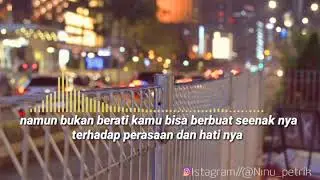 Teruntuk laki laki yang suka ningalin pas lagi sayank_sayank nya