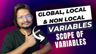 #21 Global Local and Non-Local Variables in Python, What is the scope of Variables | Tutorial