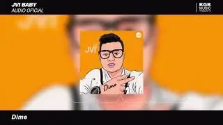 Jvi Baby - Dime (Audio Oficial)