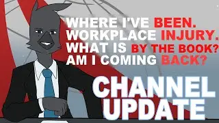 Channel Update - Where Have I Been??