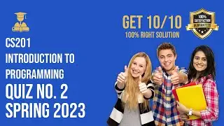 CS201 Introduction to Programming Quiz 2 Solution Spring 2023 