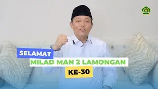 SELAMAT MILAD MAN 2 LAMONGAN KE-30