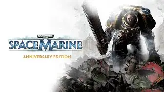 【Warhammer 40,000: Space Marine - Anniversary Edition】The Emperor Protects