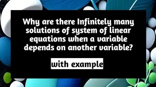 Why are there infinitely many solutions of system of linear equations when a varia | Pythagoras Math