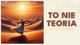 To nie teoria – Mea Turpia ft. NoteGPT