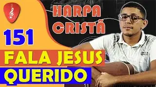 COMO TOCAR o hino 151 da HARPA CRISTÃ no violão | Música Simples