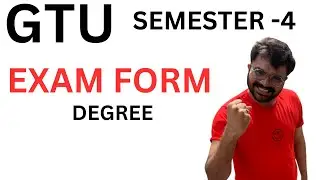 GTU - SEMESTER -4 - DEGREE - EXAM FORM