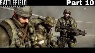 Battlefield Bad Company 2 Gameplay Walkthrough Part 10