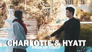 Prenup Video KDrama Theme | Charlotte & Hyatt