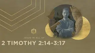 2 Timothy 2:14-3:17 | False Teachers Have Always Been a Problem | Bible Study