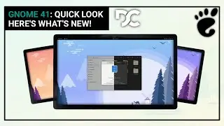 GNOME 41: A WELCOME UPGRADE OVER GNOME 40 TOWARDS PERFECTION