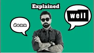 Weil (because) | completely explained  | A2