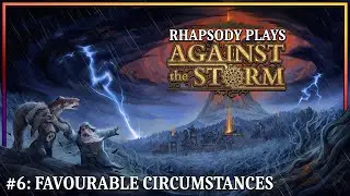 Everyone Is So Happy We Win About It | Rhapsody Plays Against the Storm