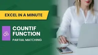 How to use COUNTIF Function AND PARTIAL MATCH by EXCEL IN A MINUTE Solution
