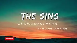 The Sins Emotional Nasheed slowed+Reverbby @ Muhammad Al muqit