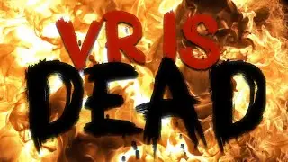 VR is NOT Dead