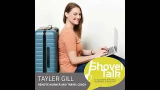 Remote Worker Mini-Series (Episode 3): Tayler Gill • Remote Worker and Travel Coach