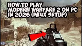 How To Play Modern Warfare 2 Multiplayer on PC in 2026 (MW2 IW4X Tutorial and Setup)