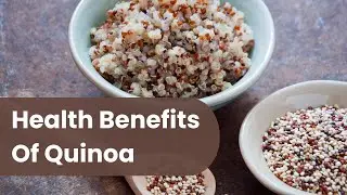 Health Benefits Of QUINOA