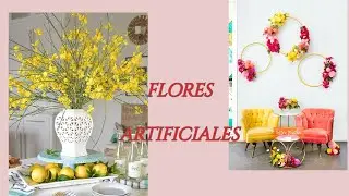 DECORACIONES CON FLORES ARTIFICIALES