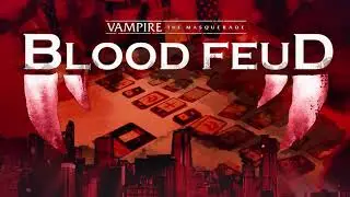 Intro Vampire: the Masquerade - Blood Feud a Mega Board Game