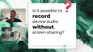 Is it possible to record device audio without screen sharing?