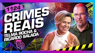 CRIMES REAIS: TELMA ROCHA E RICARDO SALADA (PERÍCIA LAB) - Inteligência Ltda. Podcast 