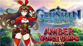 All Amber Story Voice Clips • Genshin Impact • Voice Lines • (Kelly Baskin) - ENGLISH