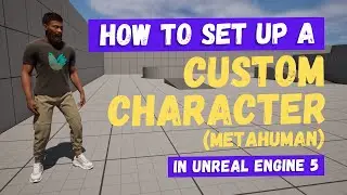 How To Use A Custom Player Character (Metahuman) - Unreal Engine 5 Tutorial