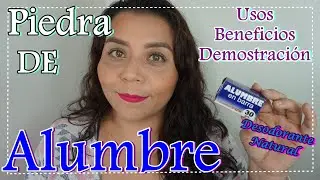 PIEDRA ALUMBRE | NO MÁS DESODORANTE, USOS, BONDADES, DEMO.