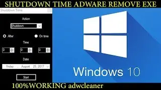 Shutdown Time | ShutdownTime.exe | adware fully removed |how to remove shutdown time adware