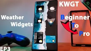KWGT Widgets - Go from Beginner to PRO -EP3- 6 Unique Weather Widgets -2020 How to Build Guide