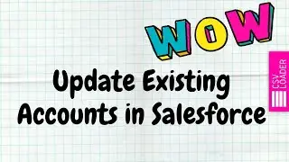 Update Existing Accounts in Salesforce