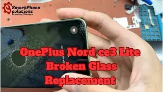 OnePlus Nord CE3 Lite Broken Glass Replacement 🔥🔥
