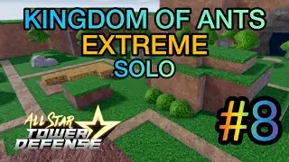 Kingdom of Ants EXTREME | 1 Unit | Full Auto Skip | Solo Gameplay - All Star Tower Defense