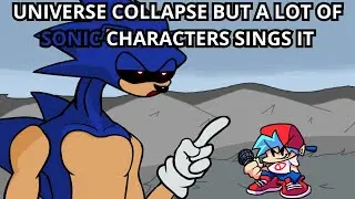 FNF Universe Collapse But A lot of Sonic Characters Sings It 🎶🖤🖤