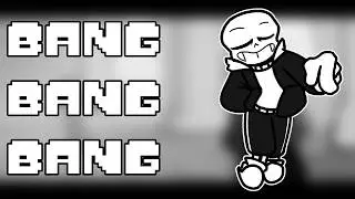 BANG BANG BANG || Undertale Animation