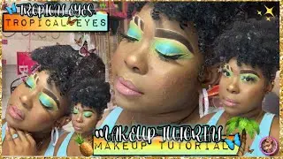 🌴Tropical Eyes Eyeshadow Tutorial | How To Apply Eyeshadow |Step By Step