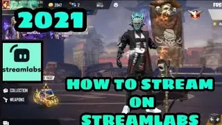 HOW TO STREAM ON STREAMLABS 2021 15 JUNE