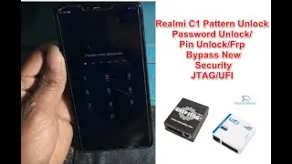 Realme C1 Pattern Unlock/Password Unlock/Pin Unlock/Frp Bypass New Security JTAG/UFI