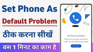 Set phone as default problem solution | How to solve set phone as default problem